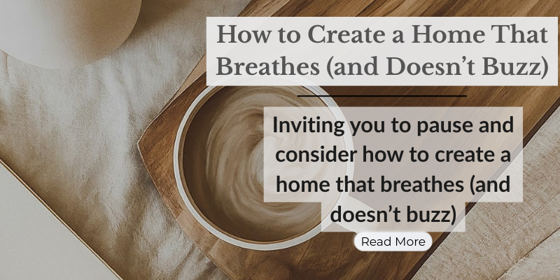 How to Create a Home That Breathes (and Doesn’t Buzz)