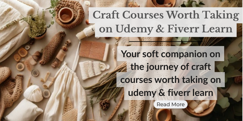 Craft Courses Worth Taking on Udemy & Fiverr Learn