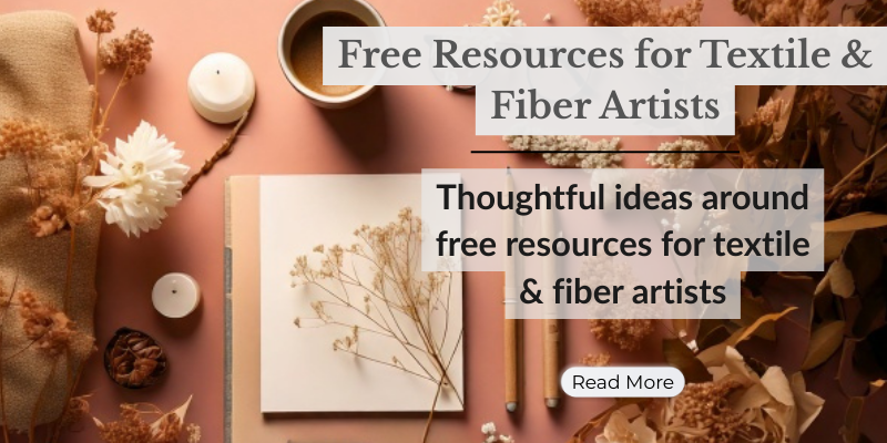 Free Resources for Textile & Fiber Artists