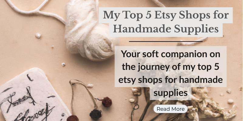 My Top 5 Etsy Shops for Handmade Supplies
