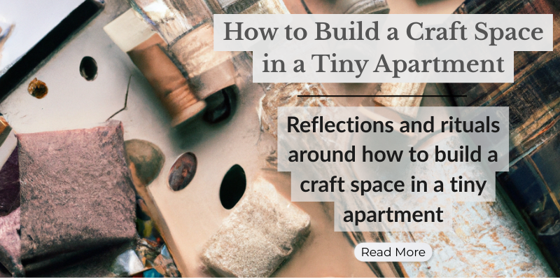How to Build a Craft Space in a Tiny Apartment