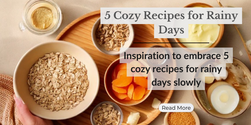 5 Cozy Recipes for Rainy Days