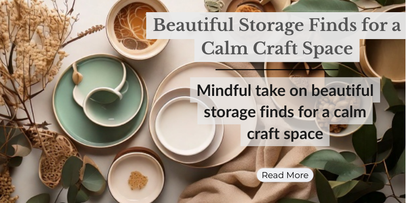 Beautiful Storage Finds for a Calm Craft Space